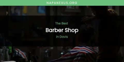 The Top-Rated Barber Shop in Davis