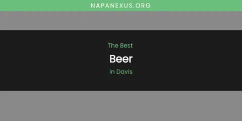 The Absolute Best Beer in Davis