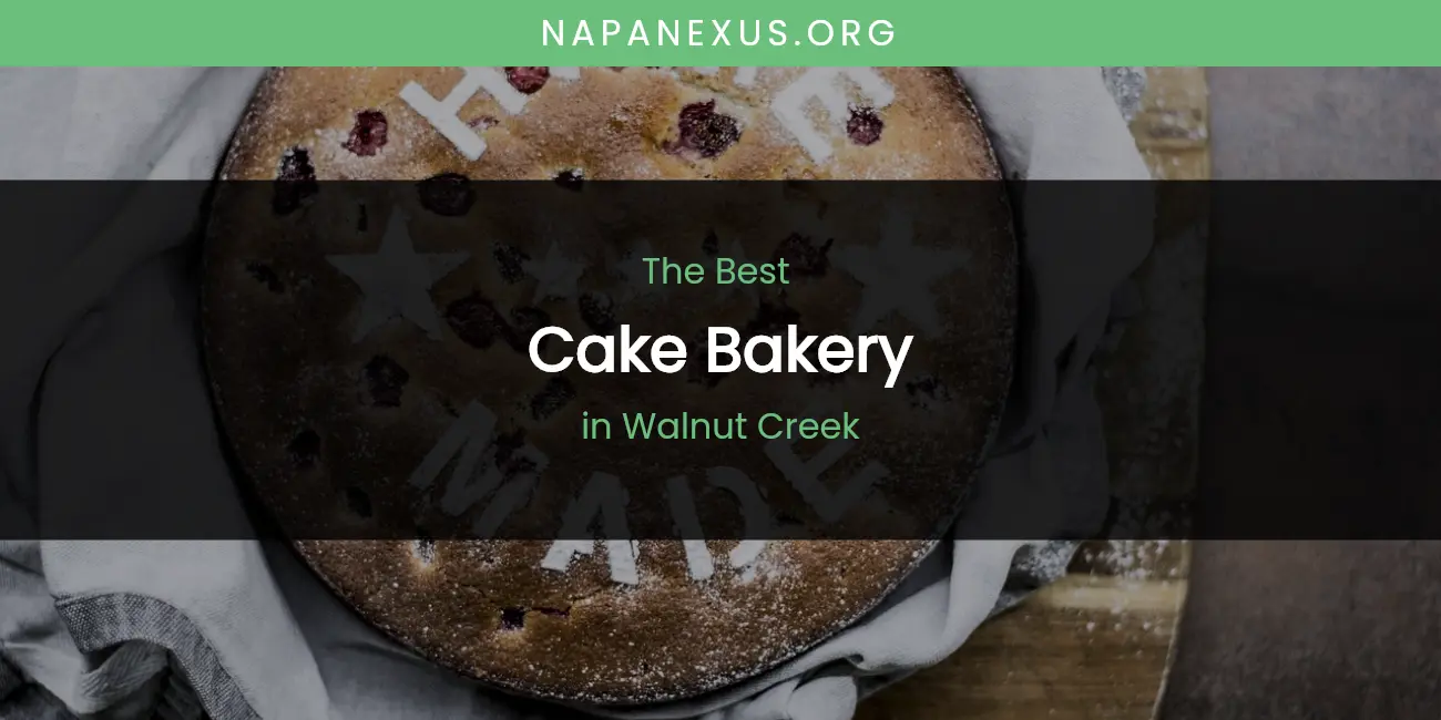 Walnut Creek's Best Cake Bakery featured