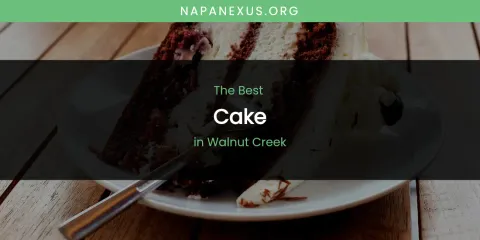 Walnut Creek's Best Cake