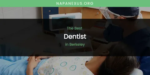 The Absolute Best Dentist in Berkeley