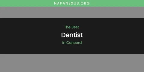 The Absolute Best Dentist in Concord