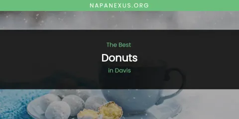 The Absolute Best Donuts in Davis