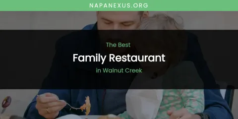 Walnut Creek's Best Family Restaurant