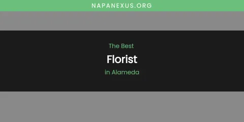 The Absolute Best Florist in Alameda