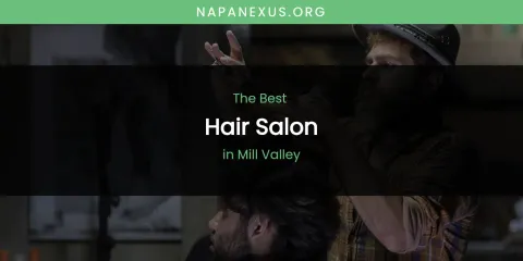 Mill Valley's Best Hair Salon