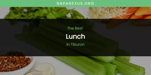 Tiburon's Best Lunch