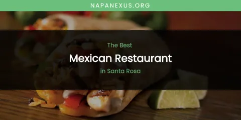 Santa Rosa's Best Mexican Restaurant