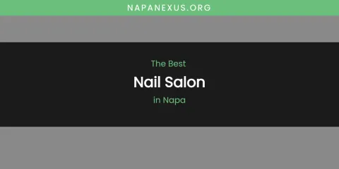 Napa's Best Nail Salon
