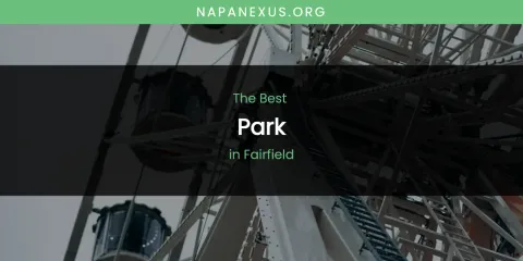 The Absolute Best Park in Fairfield