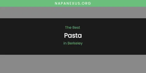The Absolute Best Pasta in Berkeley