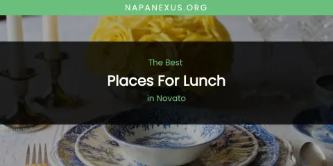 Novato's Best Places for Lunch
