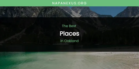 Ranked: Best Places in Oakland