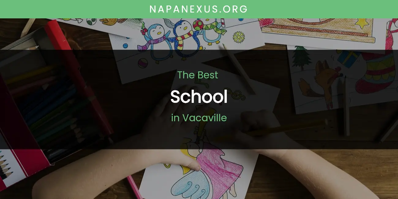 Vacaville's Best School featured