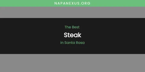 Santa Rosa's Best Steak