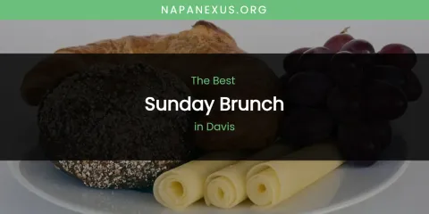 Guide to Best Sunday Brunch in Davis