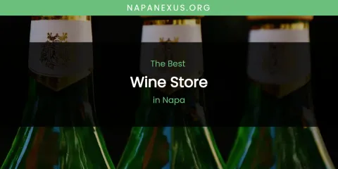 Napa's Best Wine Store